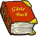 ... auch hier kommst Du in unser Gästebuch